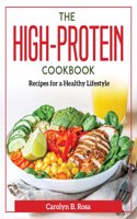 The High-Protein Cookbook