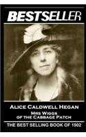 Alice Caldwell Hegan - Mrs Wiggs of the Cabbage Patch