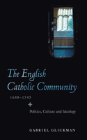 English Catholic Community, 1688-1745