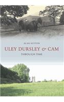 Uley, Dursley and Cam Through Time