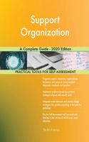 Support Organization A Complete Guide - 2020 Edition