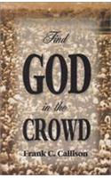 Find God in the Crowd