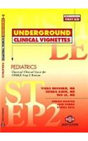 Underground Clinical Vignettes for USMLE Step 2: Pediatrics