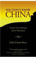 You Don't Know China