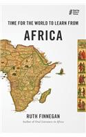Time for the World to Learn from Africa: (Hearing Others' Voices)