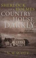 Sherlock Holmes: To A Country House Darkly