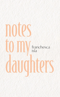 notes to my daughters