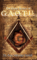 Dark Secret of G.A.O.T.U.