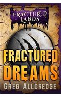 Fractured Dreams