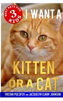 I Want a Kitten or a Cat
