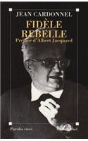 Fidele Rebelle: (6030746 Spiritualites Grand Format)