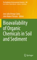 Bioavailability of Organic Chemicals in Soil and Sediment