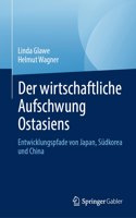Der Wirtschaftliche Aufschwung Ostasiens