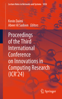 Proceedings of the Third International Conference on Innovations in Computing Research (Icr'24)