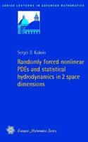 Randomly Forced Nonlinear PDEs and Statistical Hydrodynamics in 2 Space Dimensions (Zurich Lectures in Advanced Mathematics)