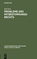 Probleme des Mitbestimmungsrechts: Vortrag gehalten vor der Berliner Juristischen Gesellschaft am 11. Dezember 1964(25 Schriftenreihe der Juristischen Gesellschaft zu Berlin)