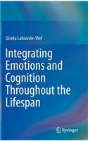 Integrating Emotions and Cognition Throughout the Lifespan
