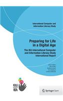 Preparing for Life in a Digital Age: The Iea International Computer and Information Literacy Study International Report