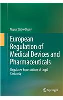 European Regulation of Medical Devices and Pharmaceuticals