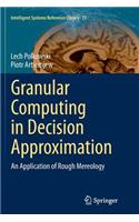 Granular Computing in Decision Approximation