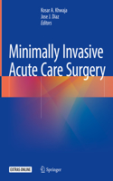 Minimally Invasive Acute Care Surgery