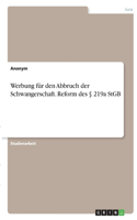 Werbung für den Abbruch der Schwangerschaft. Reform des § 219a StGB