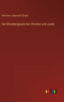 Blutaberglaube bei Christen und Juden