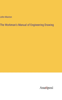 Workman's Manual of Engineering Drawing