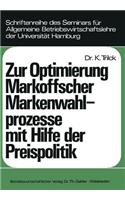 Zur Optimierung Markoffscher Markenwahlprozesse mit Hilfe der Preispolitik