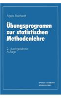 Übungsprogramm zur statistischen Methodenlehre: (Basiswissen Statistik für Wirtschaftswissenschaftler)