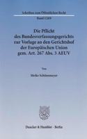 Die Pflicht Des Bundesverfassungsgerichts Zur Vorlage an Den Gerichtshof Der Europaischen Union Gem. Art. 267 Abs. 3 Aeuv