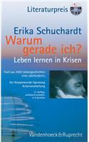 Warum Gerade Ich ...?: Leben Lernen in Krisen - Leiden Und Glaube / Fazit Aus 2000 Lebensgeschichten Eines Jahrhunderts: Der Komplementar-Spiralweg Krisenverarbeitung: Leben Lernen in Krisen - Leiden Und Glaube / Fazit Aus 2000 Lebensgeschichten Eines Jahrhunderts: Der Komplementar-Spiralweg Krisenverarbeitung