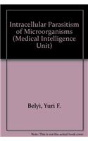 Intracellular Parasitism of Microorganisms