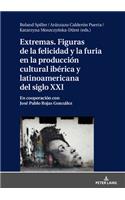 Extremas. Figuras de la Furia Y La Felicidad En La Producción Cultural Ibérica Y Latinoamericana del Siglo XXI