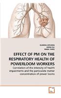 Effect of PM on the Respiratory Health of Powerloom Workers