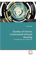 Quality of Service Constrained Unicast Routing