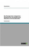 Das Konzept einer integrativen Gesamtschule am Beispiel einer Oberschule mit Grundschulteil