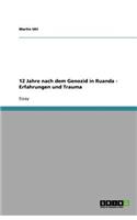 12 Jahre nach dem Genozid in Ruanda - Erfahrungen und Trauma