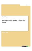 Security Markets: Belarus, Ukraine and Russia(English)