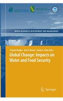 Global Change: Impacts on Water and Food Security