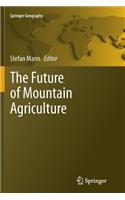 Future of Mountain Agriculture
