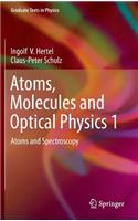 Atoms, Molecules and Optical Physics 1