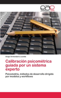 Calibración psicométrica guiada por un sistema experto
