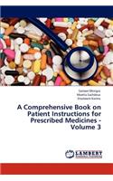 Comprehensive Book on Patient Instructions for Prescribed Medicines - Volume 3