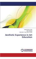 Aesthetic Experience in Art Education