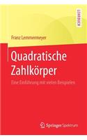 Quadratische Zahlkörper: Eine Einführung Mit Vielen Beispielen