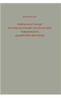 Wirtschaftliche Entwicklungsplanung in der Vereinigten Arabischen Republik: Analyse und Kritik der ägyptischen Wachstumspolitik(27 Die industrielle Entwicklung)