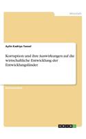 Korruption und ihre Auswirkungen auf die wirtschaftliche Entwicklung der Entwicklungsländer