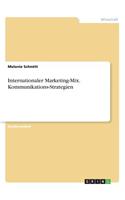 Internationaler Marketing-Mix. Kommunikations-Strategien