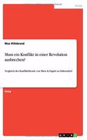 Muss ein Konflikt in einer Revolution ausbrechen?: Vergleich der Konflikttheorie von Marx & Engels zu Dahrendorf